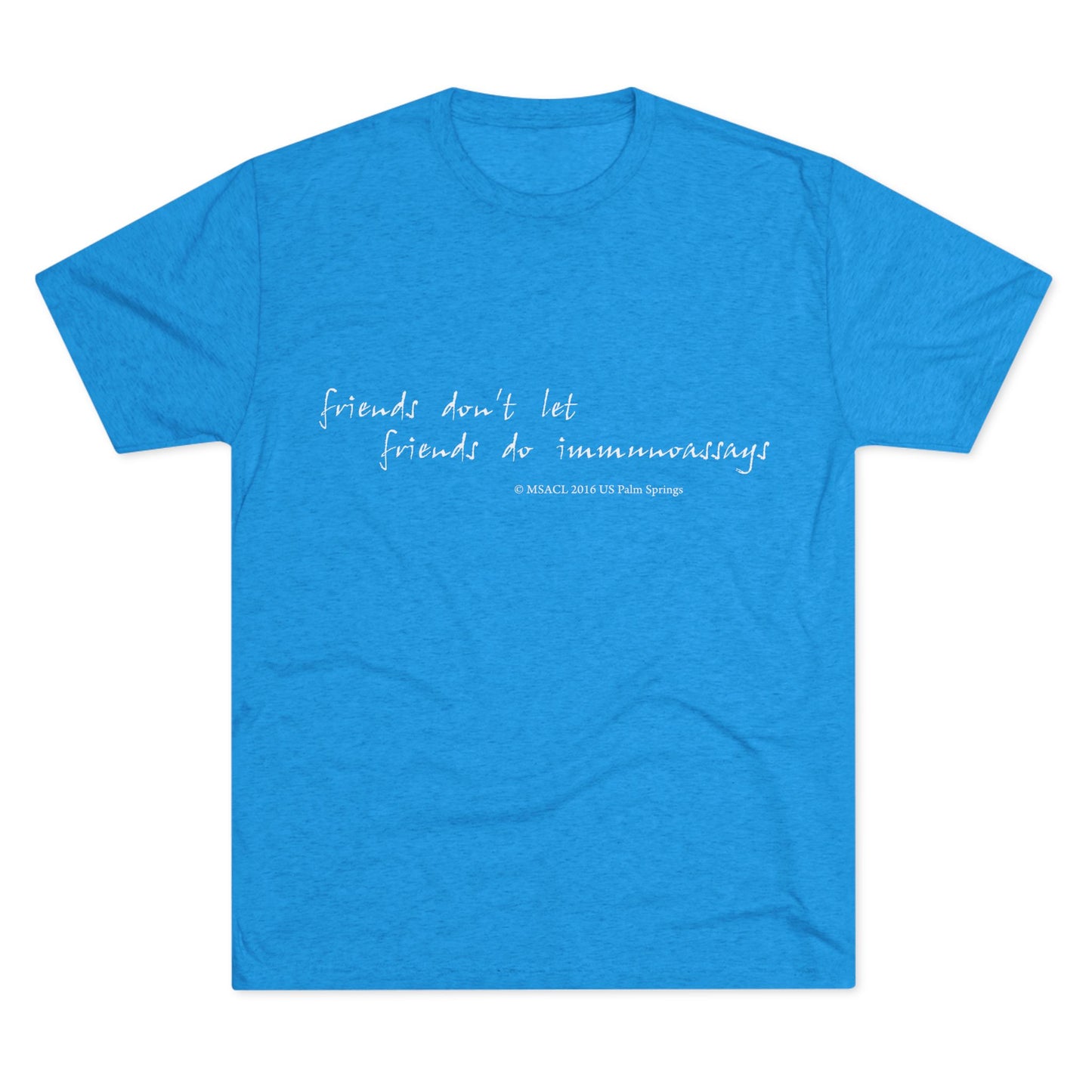 "Friends Don't Let Friends ..." - Unisex Tri-Blend Crew T-shirt