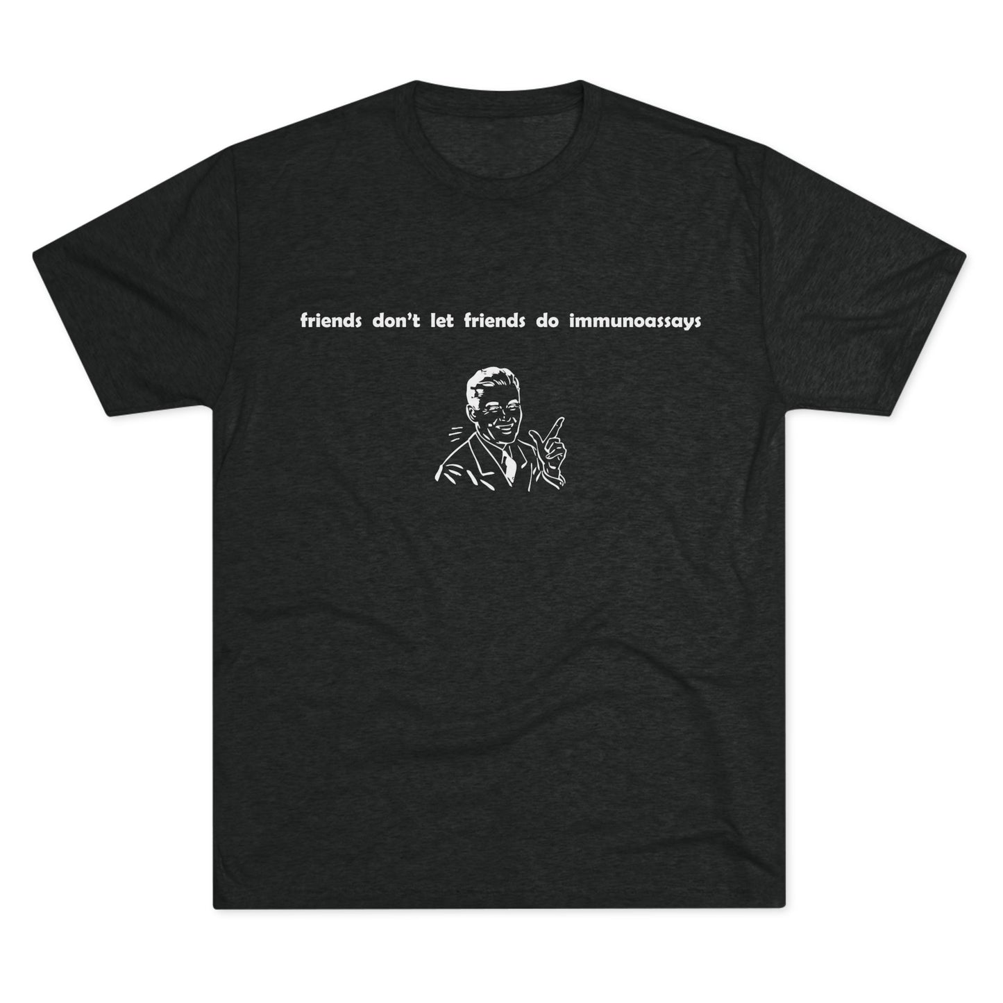 "Friends Don't Let Friends ...(Retro)" - Unisex Tri-Blend Crew Tee