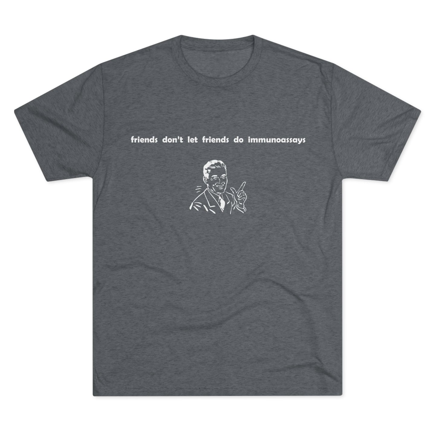 "Friends Don't Let Friends ...(Retro)" - Unisex Tri-Blend Crew Tee