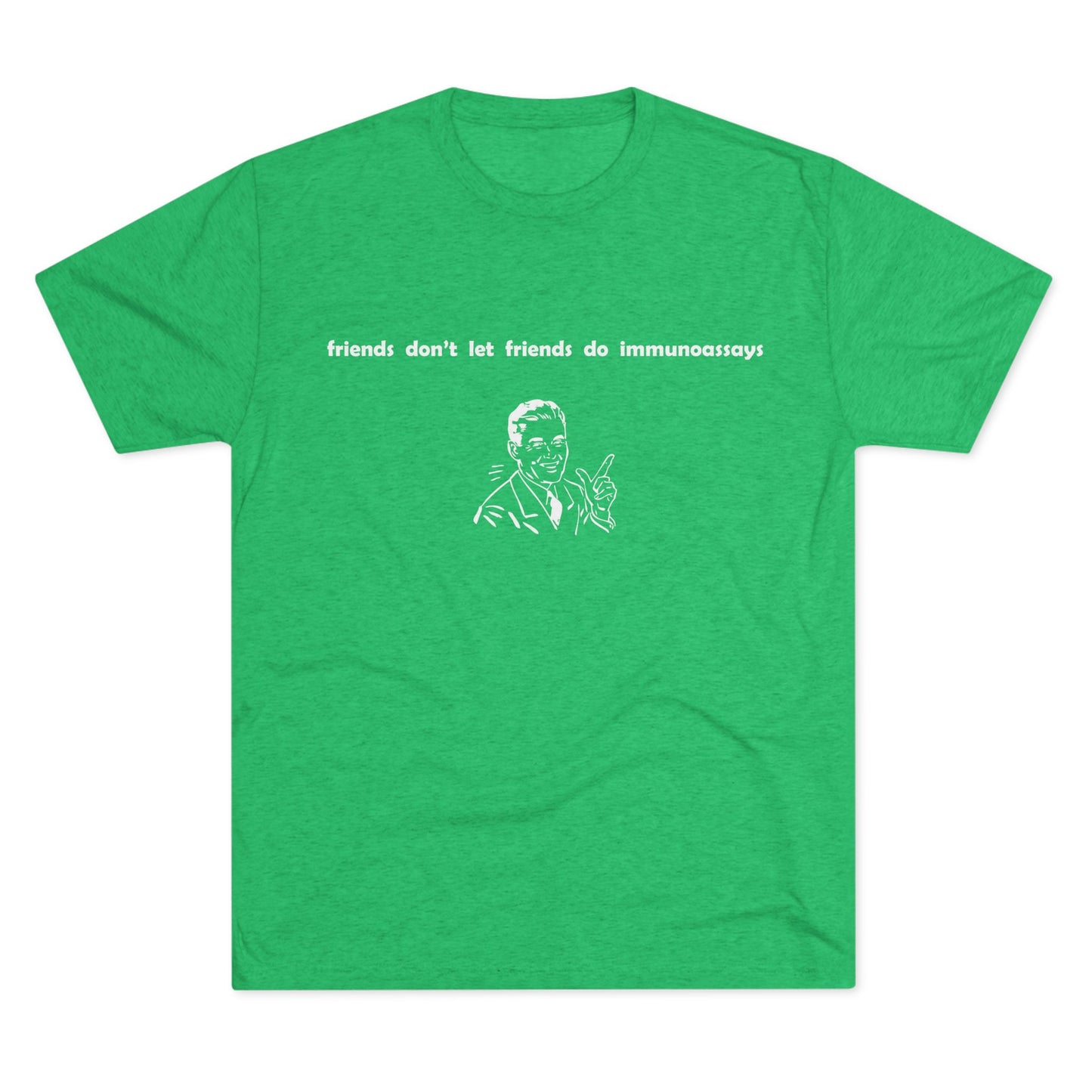 "Friends Don't Let Friends ...(Retro)" - Unisex Tri-Blend Crew Tee
