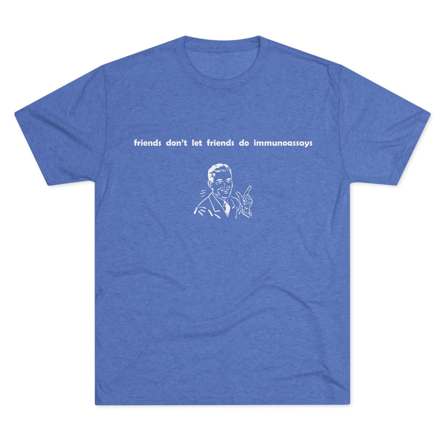 "Friends Don't Let Friends ...(Retro)" - Unisex Tri-Blend Crew Tee
