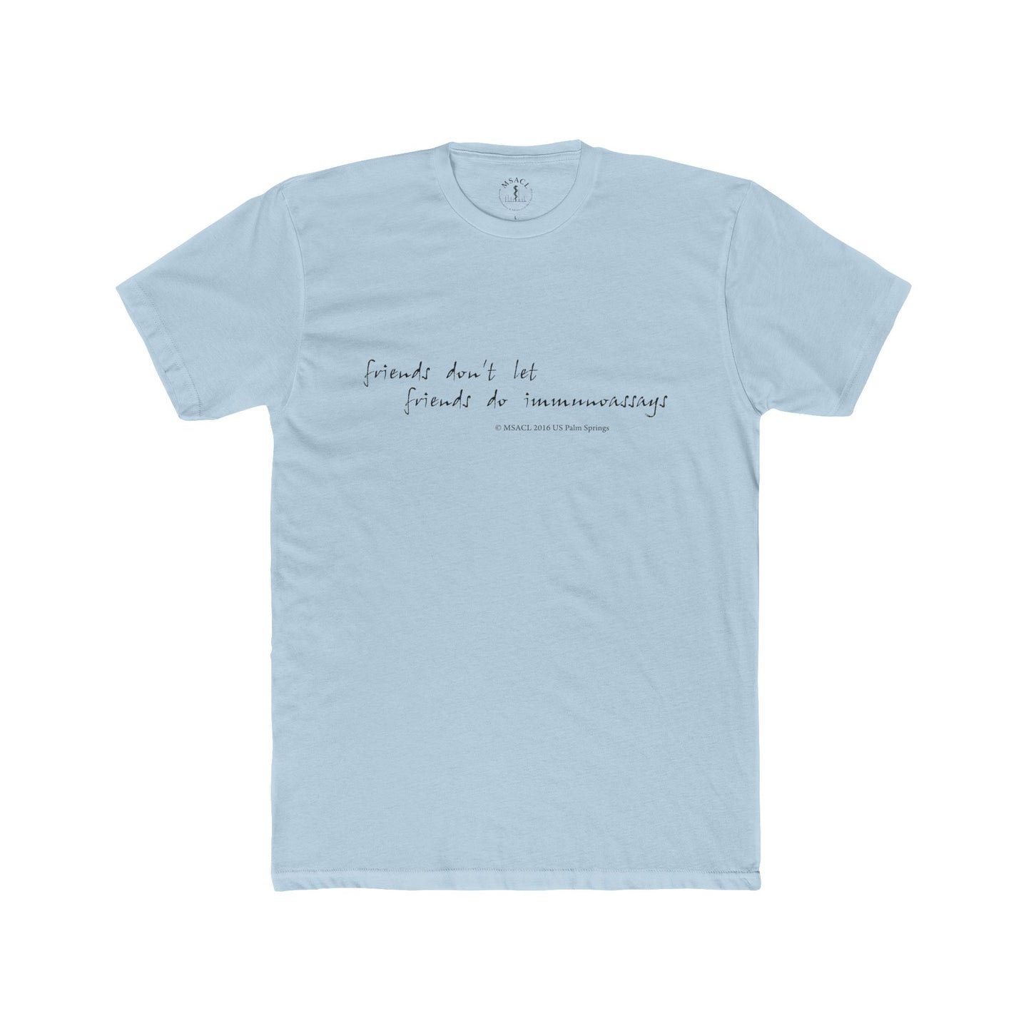 "Friends Don't Let Friends ..." - Unisex Cotton Crew Tee