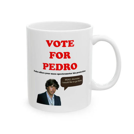 "Vote for Pedro" - Ceramic Mug, (11oz, 15oz)