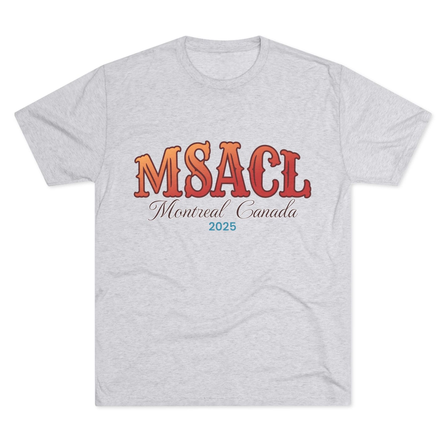 MSACL 2025 Montreal "Circus" Unisex Tri-Blend Crew Tee