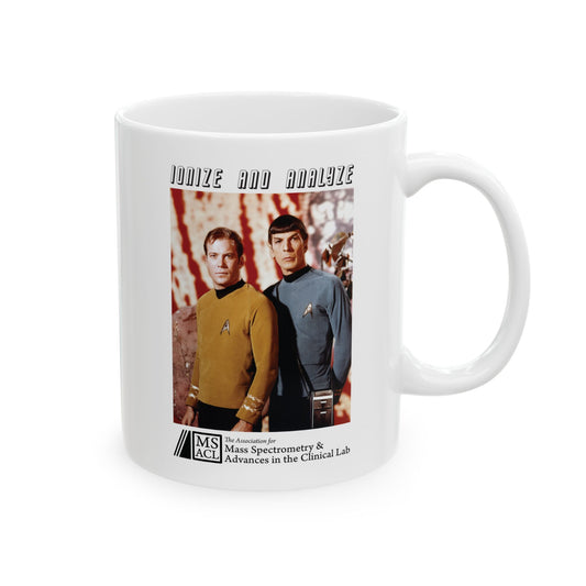 "Ionize and Analyze" - Ceramic Mug (11oz, 15oz)